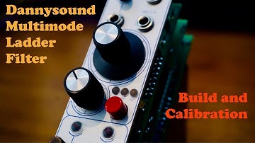 Dannysound Multimode Ladder Filter: Build and Calibration