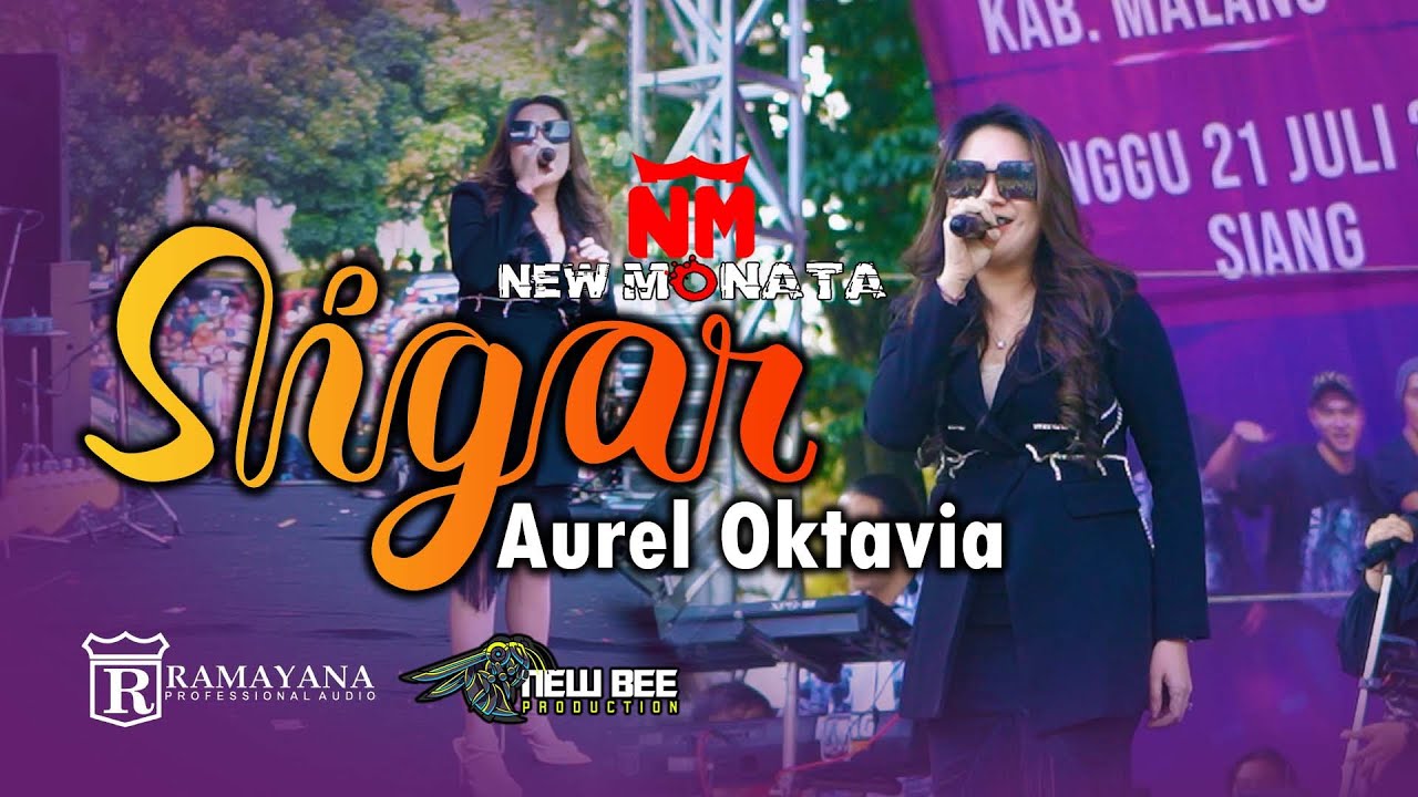 Watch AUREL OKTAVIA - SIGAR | NEW MONATA | LIVE NGANTANG MALANG on YouTube Watch AUREL OKTAVIA - SIGAR | NEW MONATA | LIVE NGANTANG MALANG on YouTube