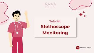 Wellness Metric Stethoscope Monitoring Tutorial screenshot 4