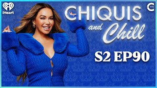 Family Issues and Having a "Pobrecita" Mentality | Chiquis and Chill S2, Ep 90