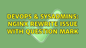 DevOps & SysAdmins: Nginx rewrite issue with question mark