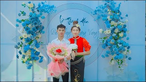 TOÀN CẢNH ĐÁM CƯỚI TÂY BẮC ; BẠC CHUNG & LƯỜNG VƯƠNG / bản nặm ngáy chiềng bằng quỳnh nhai