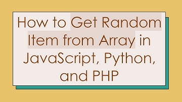 How to Get Random Item from Array in JavaScript, Python, and PHP