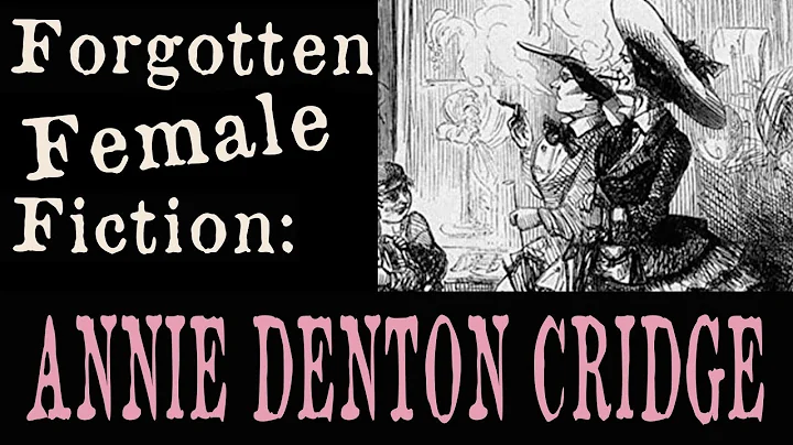 Forgotten Female Fiction: Annie Denton Cridge