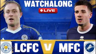 Leicester vs Milwall LIVE Watchalong