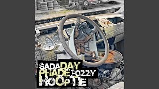 Hooptie - Sadaday, PHADE FOZZY