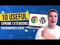 10 useful chrome extensions for wordpress developers