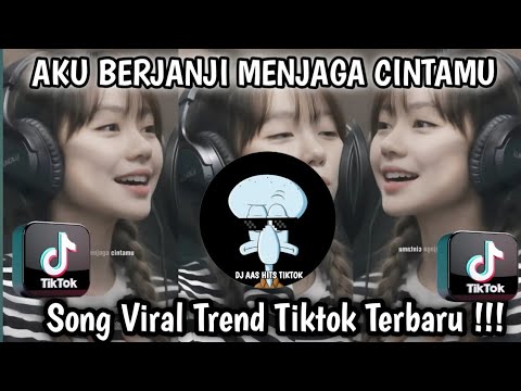 DJ AKU BERJANJI MENJAGA CINTAMU II LAGU TRENDING SAAT INI. 