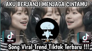 Download lagu DJ AKU BERJANJI MENJAGA CINTAMU II LAGU TRENDING SAAT INI. 