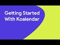 Getting Started with Koalendar