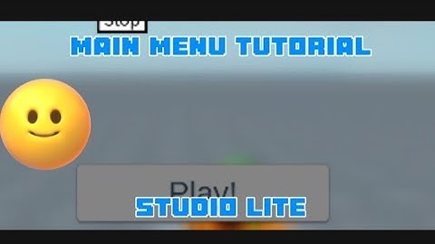 (Outdated) How To Make Main Menu In Studio Lite - Tutorial Guide