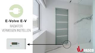 E-Volve E-V - Radiatorvermogen Instellen