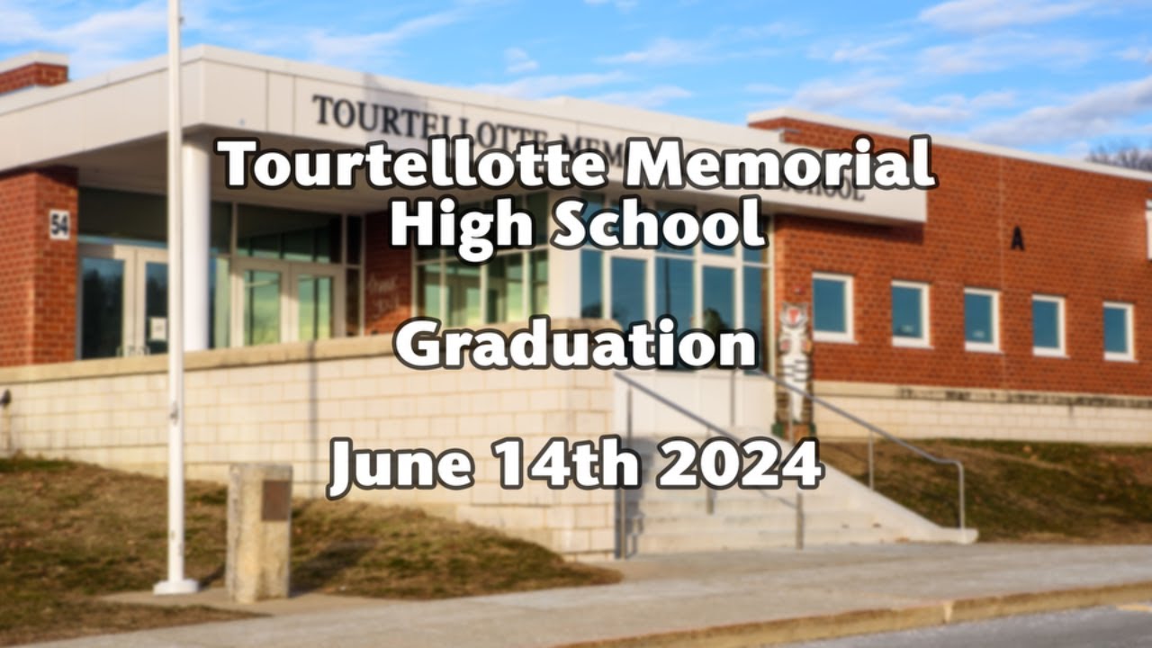 2024 Tourtellotte Memorial High School Graduation YouTube