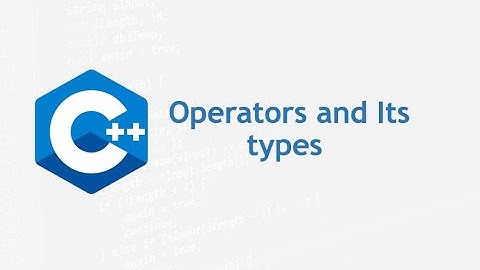 Operators and Its types in C++ Hindi/Urdu