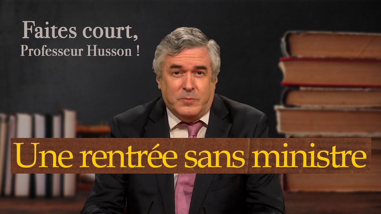 [Format court] Une rentrée sans ministre - Faites court, professeur Husson - TVL