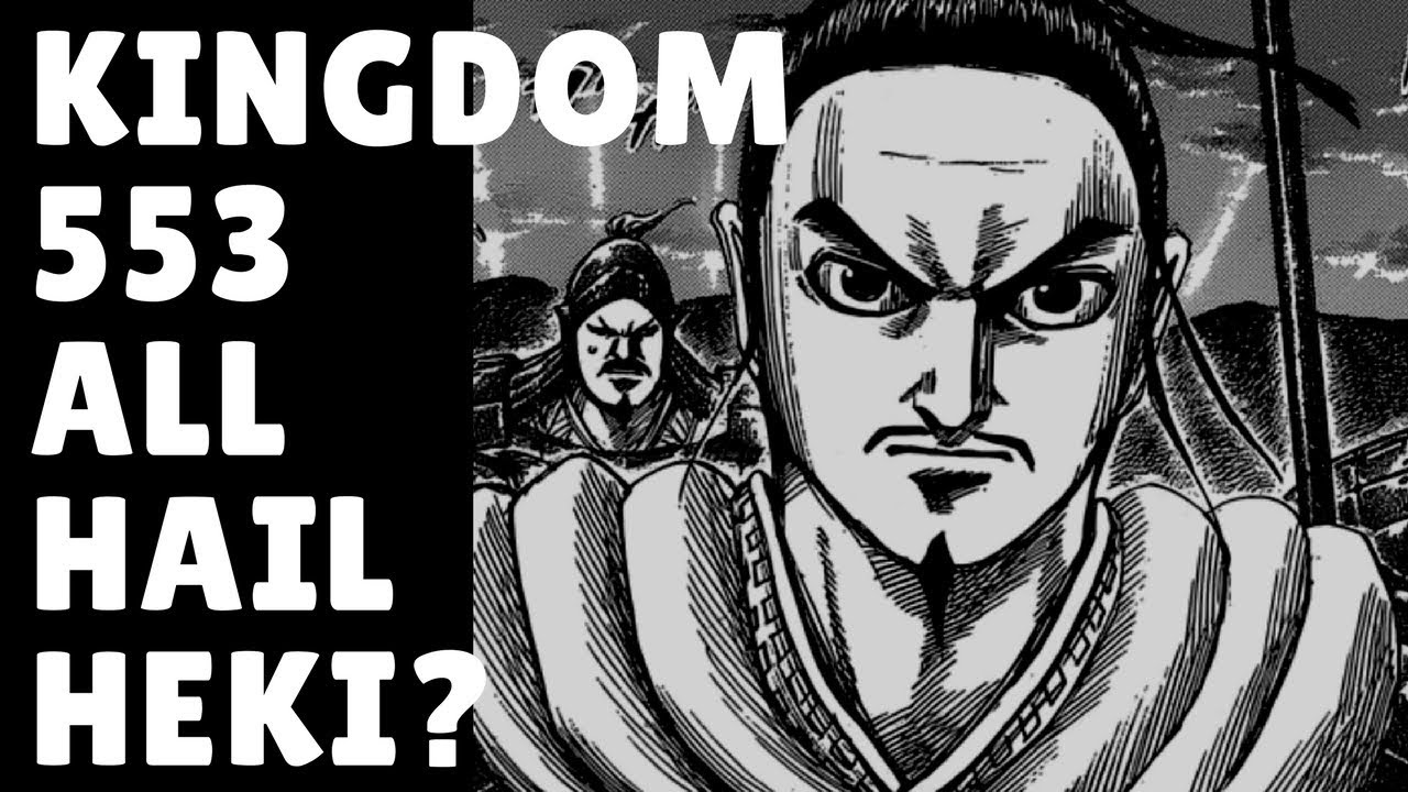 Kingdom Manga Chapter 553 Review Discussion Heki S Worshipped And Yotanwa Has Some Work To Do キングダム Youtube