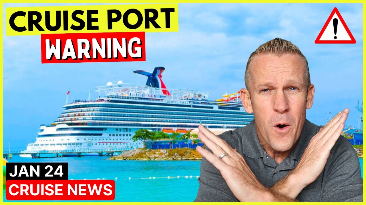⚠️State Dept Issues Cruise Port Warning & Top 10 Cruise News