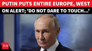 ‘DON’T EVER DREAM OF DEFEATING RUSSIA’: Putin’s Fierce Warning To West, Europe | Watch