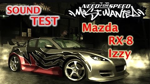 Sound Test and Run Bonus Mazda RX-8 Izzy | NFS Most Wanted 2005