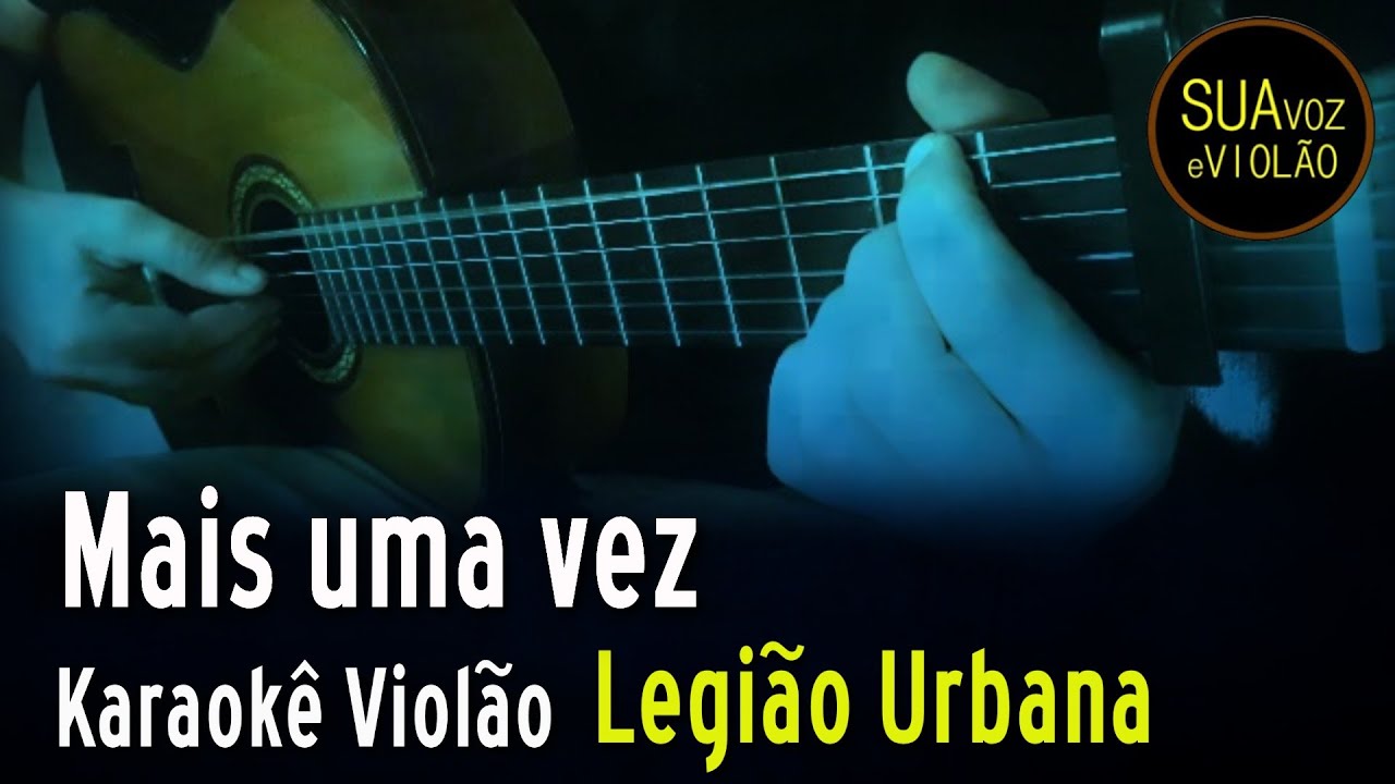 Letra Da Musica Mais Uma Vez Legião Urbana