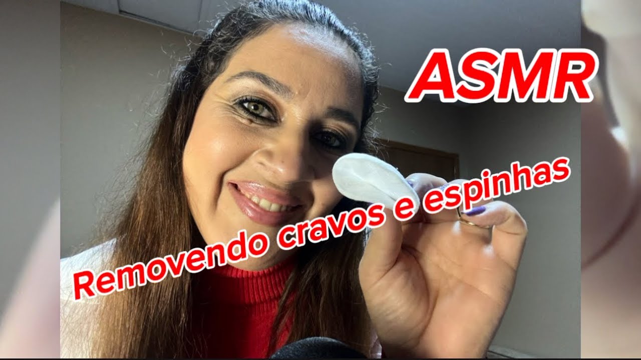 ASMR: Removendo cravos e espinhas