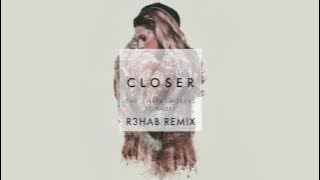 The Chainsmokers ft. Halsey - Closer (R3hab Remix)