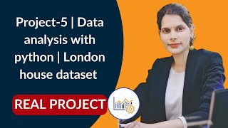 Project-5 | Data analysis with python | london housevdataset | #datascience
