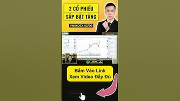 CHÚ Ý: 2 Cổ Phiếu Vượt Đỉnh, Mua Ngay Ngày Mai