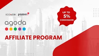 Agoda Affiliate with Ecomobi 4 8 Commission - How to Join Promote Correctly Full Tutorial