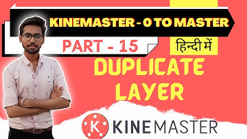 Kinemaster Video Editing | Duplicate layer | Kinemaster-0 To Master |  Part-15 | Its Digital Nayan