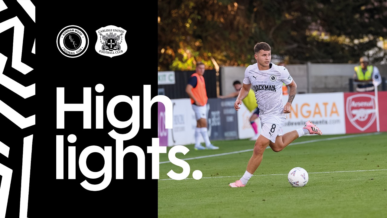 HIGHLIGHTS | Boreham Wood v Carlisle Utd (H) | 5th September 2026
