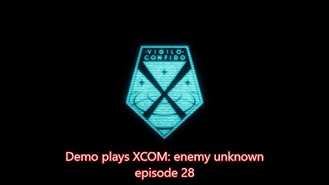 XCOM: enemy unknown. classic ironman lets play - episode 28