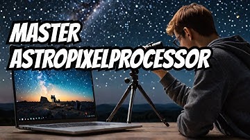 How to use APP (AstroPixelProcessor) with Astrobloke
