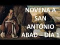 ▶ NOVENA A SAN ANTONIO ABAD - PRIMER DÍA - ORACION Y PAZ