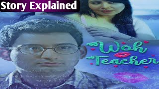 Woh Teacher Web Series Review | Kooku Web Series | Story Explained in Hindi |