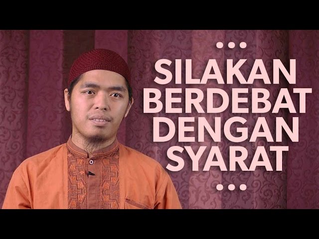 Silakan Berdebat Dengan Syarat Ustadz Muflih Safitra Msc Youtube