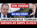 Təcili xəbərlər 15.12.2023 Zəngəzurda Rus Texnikası - NƏ BAŞ VERİR?