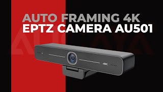Auto Framing 4K EPTZ Camera AU501 | The 4K EPTZ Camera AU501 | Smart Video Conference Camera