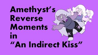 Amethyst's Reverse Moments