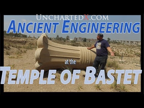 Ancient Engineering at the Temple of Bastet - Ancient Engineering at the Temple of Bastet