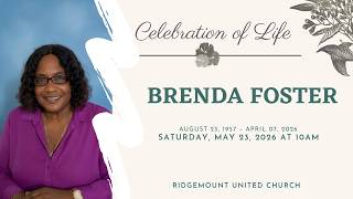 Thanksgiving Service of Brenda Foster- May 23, 2026
