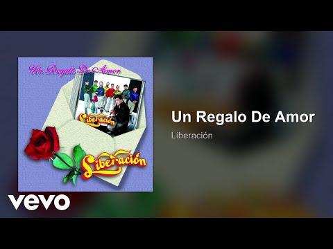 Liberación - Un Regalo De Amor (Audio)