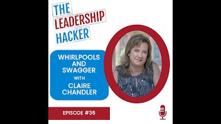 Episode 36 - Whirlpools and Swagger With Claire Chandler