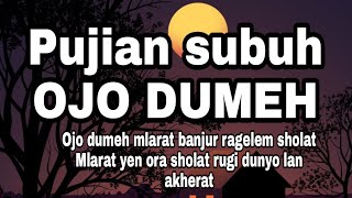 Ojo Dumeh pujian subuh bikin merinding full lirik tanpa musik