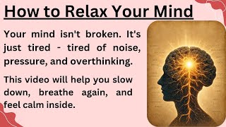 How to Relax Your Mind || Graded Reader || Improve Your English Fluency ✅️