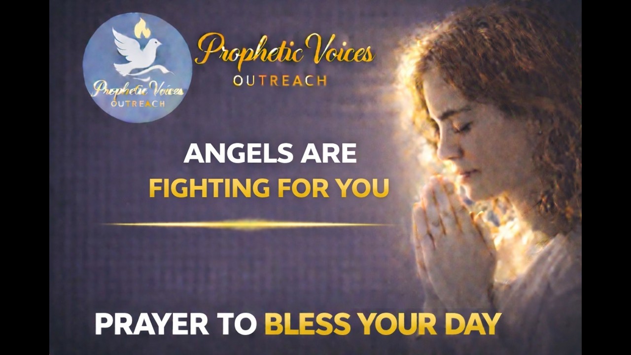 Angels Are Assigned to You Today | Powerful Prophetic Prayer @propheticVoicesOutreach #DailyPrayer