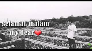 Selmat Malam My Dear