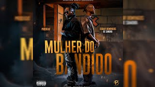 Prodígio X Rikinho FT. Edgar Domingos Mulher do  Bandido [Vídeo Oficial]