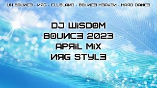 Dj Wisdom  – UK Bounce / Donk 2023 – April Mix