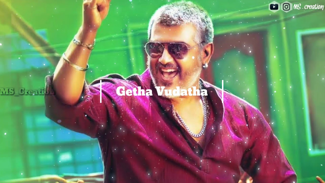 Getha vidatha pangu getha vidatha   Thala Ajith  Vedhalam  Whatsapp Status Song